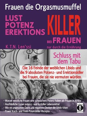 cover image of Frauen, die Orgasmusmuffel--LUST, POTENZ, EREKTIONS-KILLER bei Frauen nur durch die Ernährung